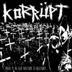 Korrüpt : There Is no Exit Welcome to Hellyard ...